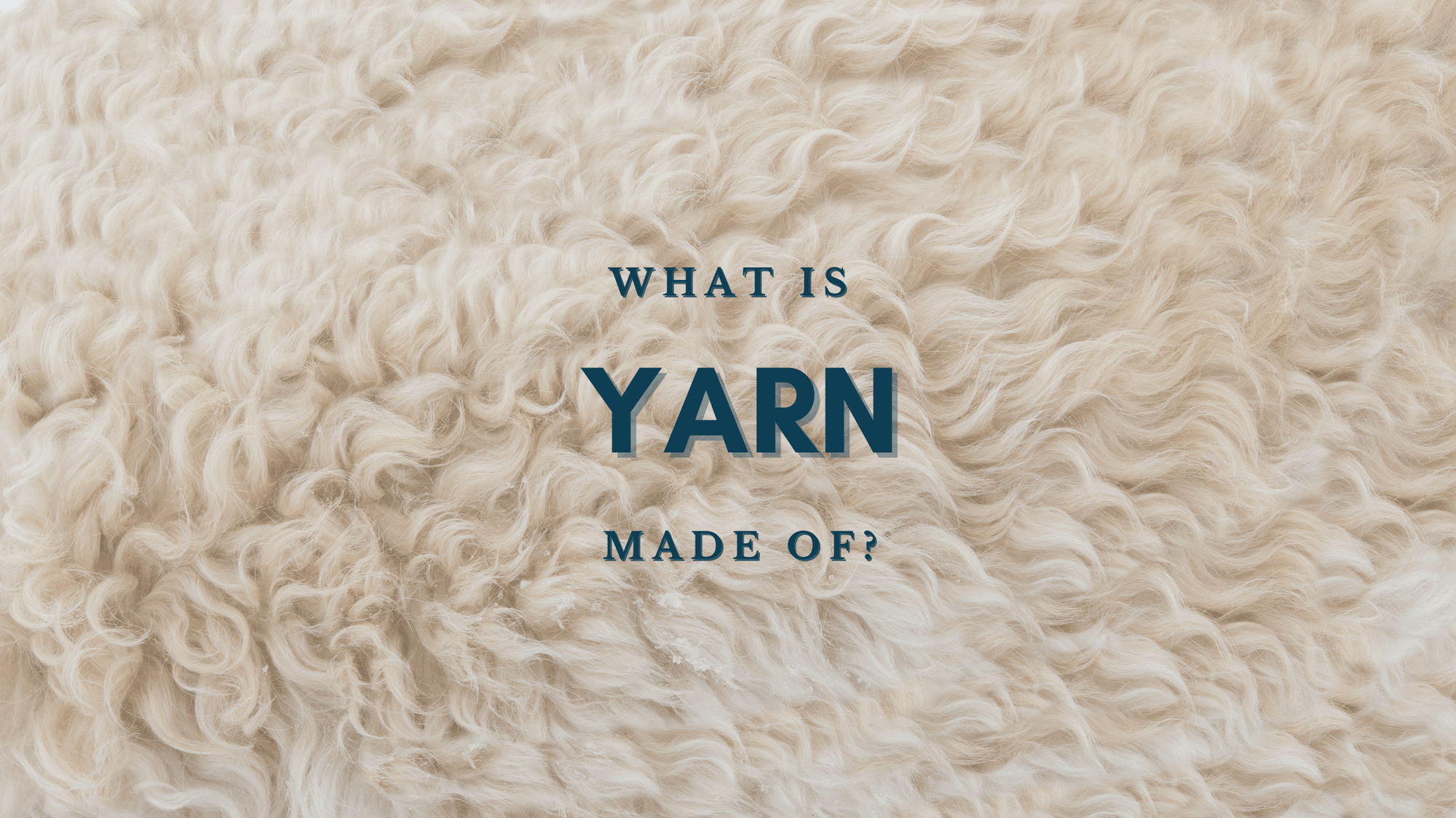 What is yarn made of?